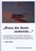 Mobbing Wenn die Seele zerbricht.
